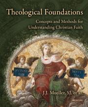 Theological foundations by J. J. Mueller, J.J. Mueller