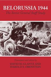 Cover of: Belorussia 1944: The Soviet General Staff Study (Soviet (Russian) Study of War)