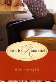 Cover of: Isn't it romantic? by Ron Hansen
