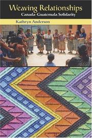 Weaving relationships : Canada-Guatemala solidarity