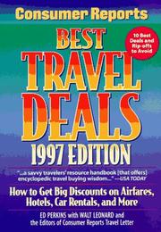 Cover of: Consumer Reports Best Travel Deals 1997: How to Get Big Discounts on Airfares, Hotels, Car Rentals, and More (Serial)