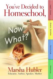 Cover of: You've Decided to Homeschool, Now What?