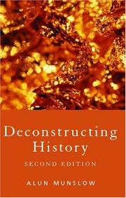 Deconstructing history by Alun Munslow