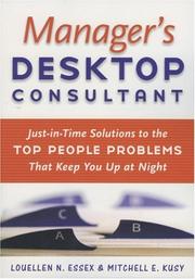 Manager's desktop consultant : just-in-time solutions to the top people problems that keep you up at night