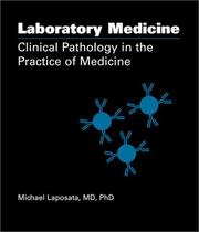 Cover of: Laboratory Medicine: Clinical Pathology in the Practice of Medicine