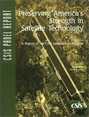 Cover of: Preserving America's Strength in Satellite Technology (Csis Panel Report)