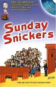 Cover of: Sunday Snickers: 350 Hilarious Cartoons for Bulletins, Newsletters, and Announcements