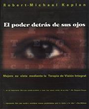 Cover of: El poder detrás de sus ojos: Mejore su vista mediante la Terapia de Visión Integral (Inner Traditions)