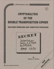 Cover of: Cryptanalysis of the Double Transposition Cipher: Includes Problems and Computer Programs (Cryptographic Series , No 69)