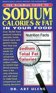 Sodium Calories & Fat in Your Food by Art Ulene