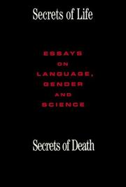 Cover of: Secrets of life, secrets of death: essays on language, gender, and science