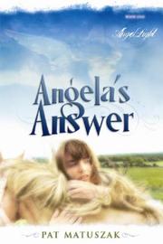 Cover of: Angela's Answer (Angel Light)