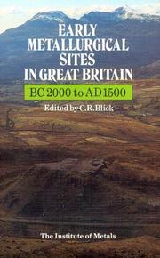 Early metallurgical sites in Great Britain : B.C. 2000 to A.D. 1500