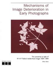 Mechanisms of image deterioration in early photographs : the sensitivity to light of W.H.F. Talbot's halide-fixed images 1834-1844