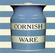 Cornish ware : kitchen and domestic pottery by T.G. Green of Church Gresley, Derbyshire