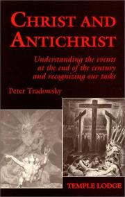 Christ and antichrist : understanding the events at the end of the century and recognizing our tasks