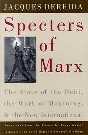 Cover of: Specters of Marx: the state of the debt, the work of mourning, and the New international