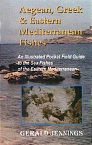 Aegean, Greek & eastern Mediterranean fishes : an illustrated pocket field guide to the sea fishes of the eastern Mediterranean