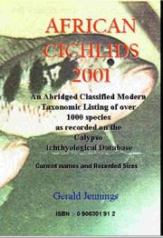 African cichlids : an abridged classified modern taxonomic listing of over 1,000 species as recorded on the Calypso Ichthyological database