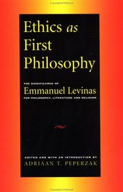 Ethics as first philosophy : the significance of Emmanuel Levinas for philosophy, literature, and religion