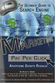 Cover of: The Ultimate Guide to Search Engine Marketing: Pay Per Click Advertising Secrets Revealed