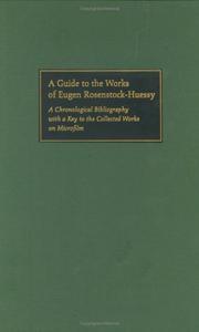 A Guide to the Works of Eugen Rosenstock-Huessy by Lise van der Molen
