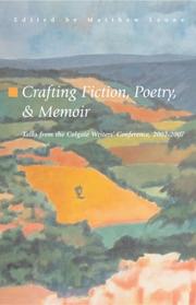 Cover of: Crafting Fiction, Poetry, and Memoir: Talks from the Colgate Writers' Conference, 2002-2007 (Fiction)