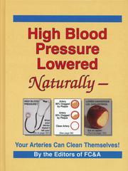 Cover of: High Blood Pressure Lowered Naturally - Your Arteries Can Clean Themselves