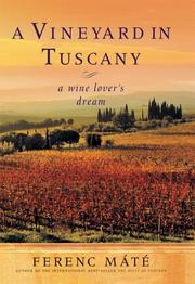 Cover of: A Vineyard in Tuscany: A Wine Lover's Dream