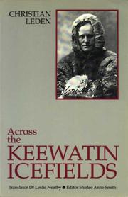 Cover of: Across the Keewatin Icefields: Three Years Among the Canadian Eskimos, 1913-1916