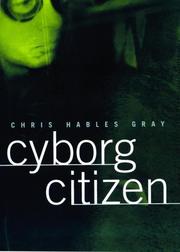 Cover of: Cyborg Citizen: Politics in the Posthuman Age