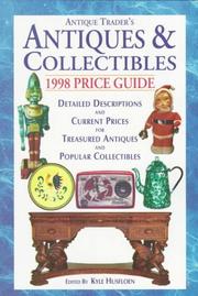 Cover of: Antiques & Collectibles Price Guide: 1998 (Antique Trader Antiques and Collectibles Price Guide, 1998)