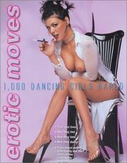 Cover of: Erotic Moves: 1,000 Dancing Girls Bared