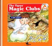 Cover of: The Ogres' Magic Clubs/the Tiger and the Dried Persimmons (Korean Tolk Tales for Children, Vol 5) (Korean Tolk Tales for Children, Vol 5) (Korean Tolk Tales for Children, Vol 5)