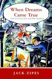 Cover of: When Dreams Came True: Classical Fairy Tales and Their Tradition (Literary Studies)