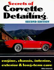 Cover of: Secrets of Corvette Detailing: Engine, Chassis, Interior, Exterior & Long-Term Care