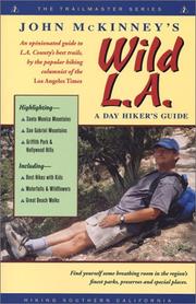 Cover of: John McKinney's Wild L.A., A Day Hiker's Guide (Day Hiker's Guides Ser)