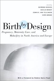 Birth by design : pregnancy, maternity care, and midwifery in North America and Europe