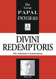 Cover of: Encyclical: Divini Redemptoris; On Atheistic Communism