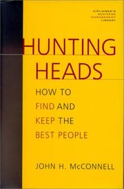 Cover of: Hunting Heads: How to Find & Keep the Best People