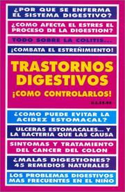 Cover of: Trastornos digestivos. Como controlarlos!