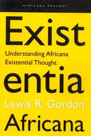 Existentia Africana : understanding Africana existential thought