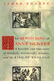 The Bewitching of Anne Gunter by James Sharpe