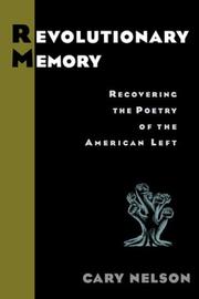 Cover of: Revolutionary memory: recovering the poetry of the American left
