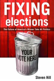 Cover of: Fixing Elections: The Failure of America's Winner-Take-All Politics HB