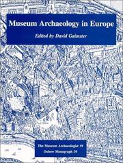 Museum archaeology in Europe : proceedings of a conference held at the British Museum 15-17th October, 1992