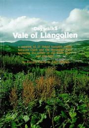 Vale of Llangollen : a network of 27 linked footpath routes between Chirk and the Horseshoe Falls exploring the vall ey of the River Dee and the hills