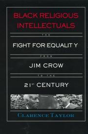 Black religious intellectuals : the fight for equality from Jim Crow to the twenty-first century