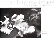 Selling the image : the work of Photographic Advertising Limited