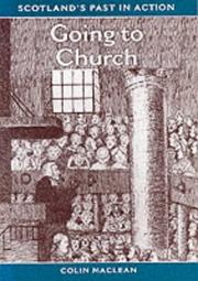 Cover of: Going to Church (Scotland's Past in Action) by Colin Maclean